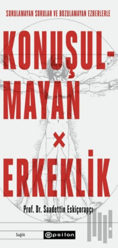 Konuşulmayan Erkeklik (Ciltli)