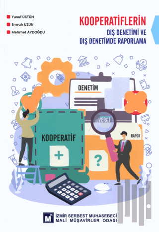Kooperatiflerin Dış Denetimi ve Dış Denetimde Raporlama