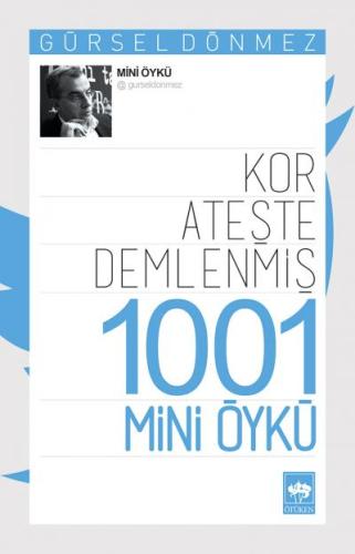Kor Ateşte Demlenmiş 1001 Mini Öykü | Kitap Ambarı