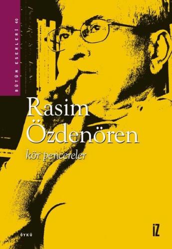 Kör Pencereler - Bütün Eserleri 40