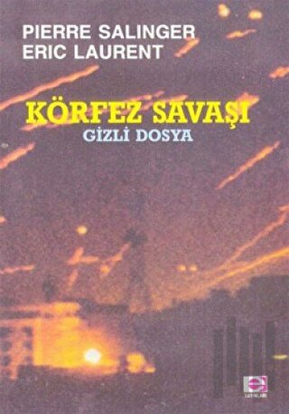 Körfez Savaşı Gizli Dosya