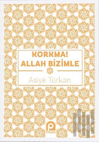 Korkma! Allah Bizimle | Kitap Ambarı