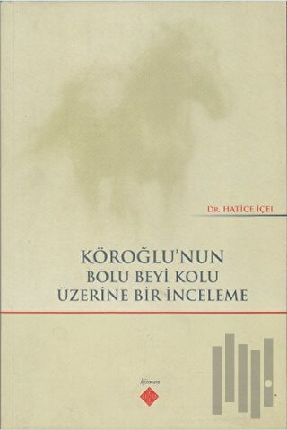 Köroğlu’nun Bolu Beyi Kolu Üzerine Bir İnceleme