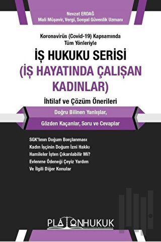 Koronavirüs (Covid-19) Kapsamında Tüm Yönleriyle İş Hukuku Serisi (İş Hayatında Çalışan Kadınlar) İhtilaf ve Çözüm Önerileri
