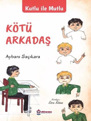 Kutlu İle Mutlu Kötü Arkadaş | Kitap Ambarı