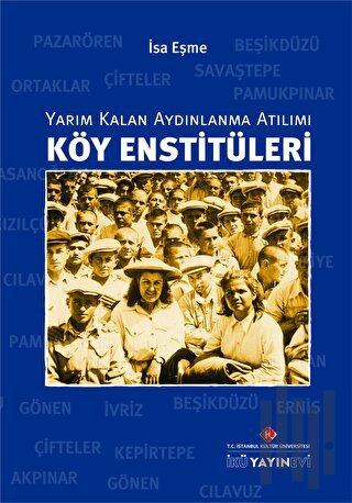 Köy Enstitüleri: Yarım Kalan Aydınlanma Atılımı | Kitap Ambarı