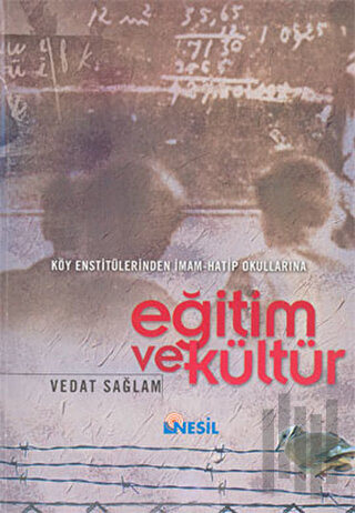 Köy Enstitülerinden İmam-Hatip Okullarına Eğitim ve Kültür