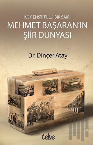 Köy Enstitülü Bir Şair: Mehmet Başaran'ın Şiir Dünyası | Kitap Ambarı