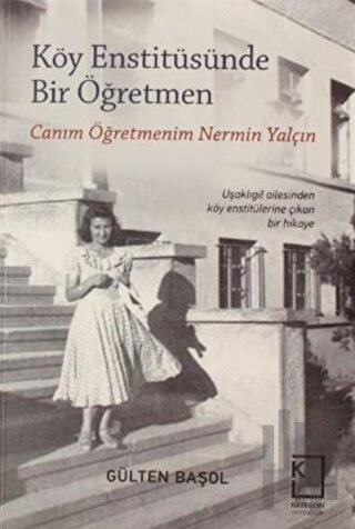 Köy Enstitüsünde Bir Öğretmen | Kitap Ambarı