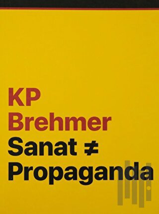 KP Brehmer: Sanat ≠ Propaganda
