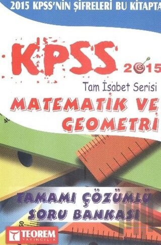 KPSS Tam İsabet Matematik ve Geometri Soru Bankası 2015