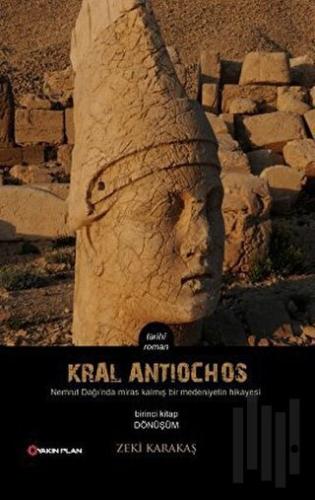 Kral Antiochos 1. Kitap: Dönüşüm