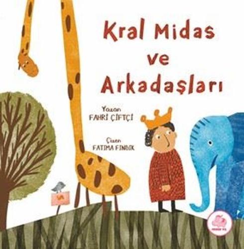 Kral Midas ve Arkadaşları (Ciltli) | Kitap Ambarı