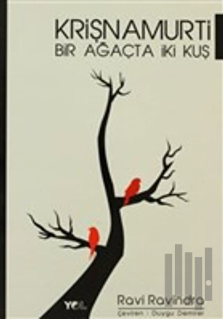 Krişnamurti - Bir Ağaçta İki Kuş