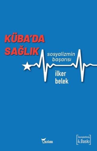 Küba'da Sağlık Sosyalizmin Başarısı