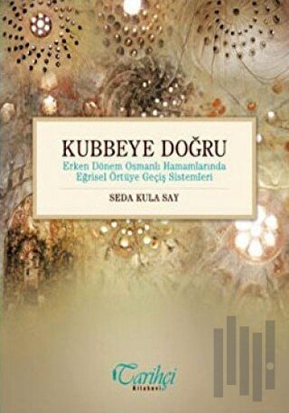 Kubbeye Doğru