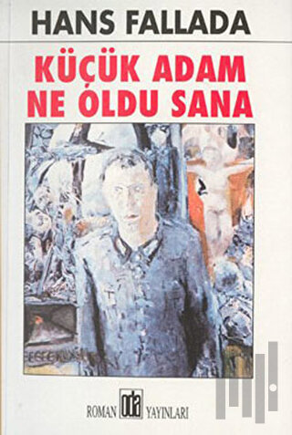 Küçük Adam Ne Oldu Sana