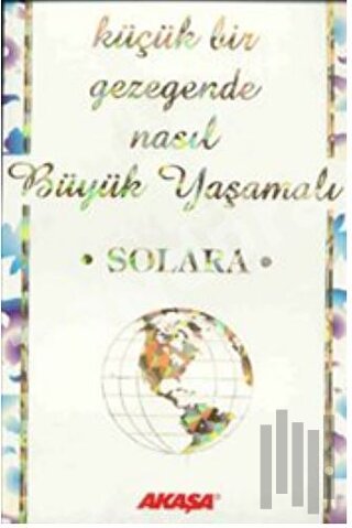 Küçük Bir Gezegende Nasıl Büyük Yaşamalı