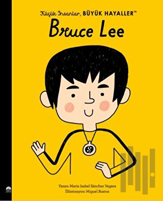 Küçük İnsanlar Büyük Hayaller - Bruce Lee | Kitap Ambarı