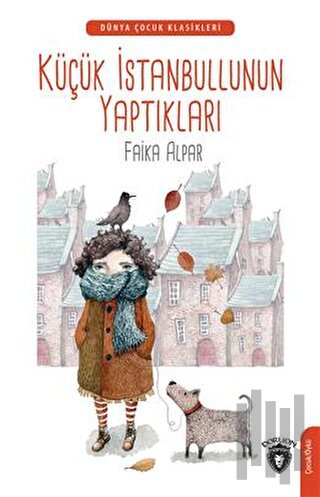 Küçük İstanbullunun Yaptıkları Dünya Çocuk Klasikleri