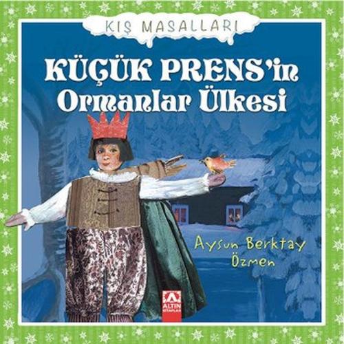 Küçük Prens'in Ormanlar Ülkesi (Ciltli)