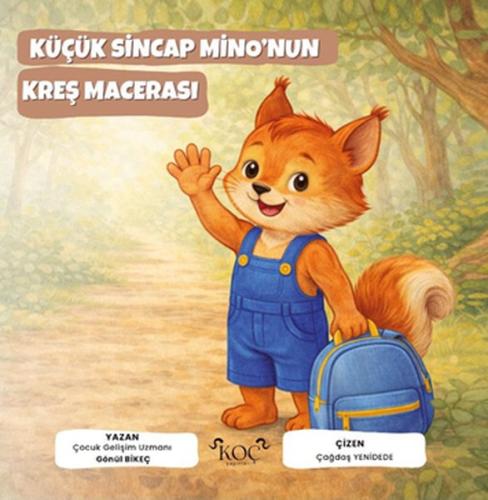 Küçük Sincap Mino'nun Kreş Macerası (Ciltli)