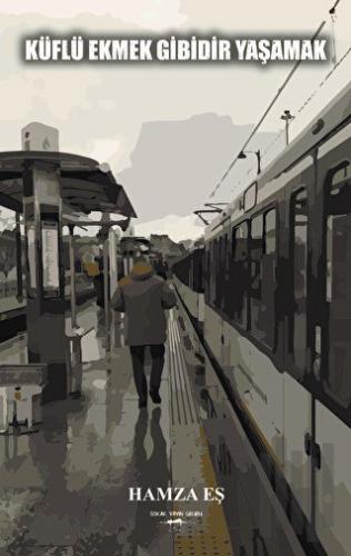 Küflü Ekmek Gibidir Yaşamak