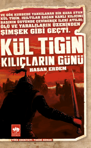 Kül Tigin - Kılıçların Günü