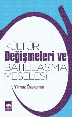 Kültür Değişmeleri ve Batılılaşma Meselesi | Kitap Ambarı