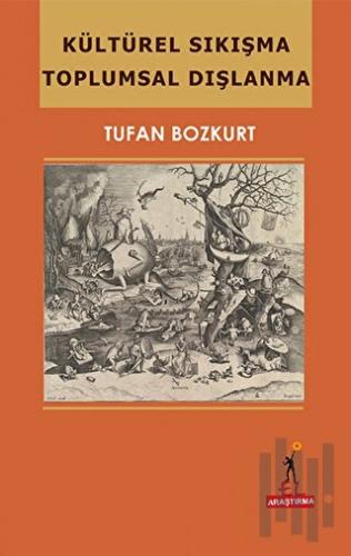 Kültürel Sıkışma Toplumsal Dışlanma