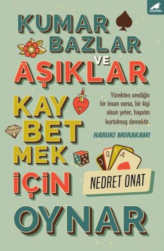 Kumarbazlar ve Aşıklar Kaybetmek için Oynar
