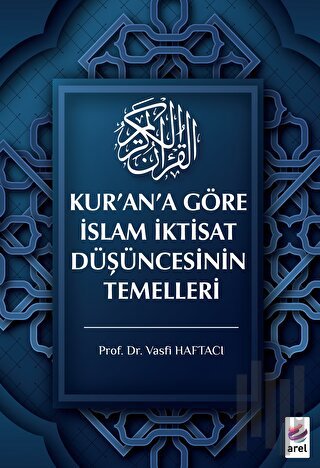 Kur’an’a Göre İslam İktisat Düşüncesinin Temelleri | Kitap Ambarı