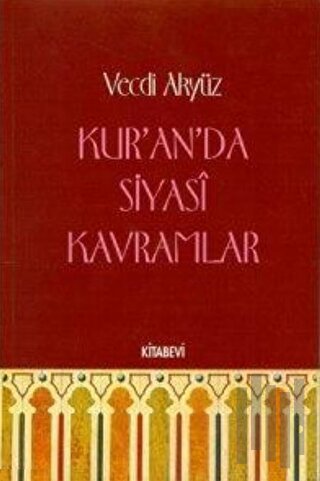 Kur’an’da Siyasal Kavramlar (2. Hamur)