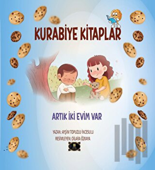Kurabiye Kitaplar – Artık İki Evim Var
