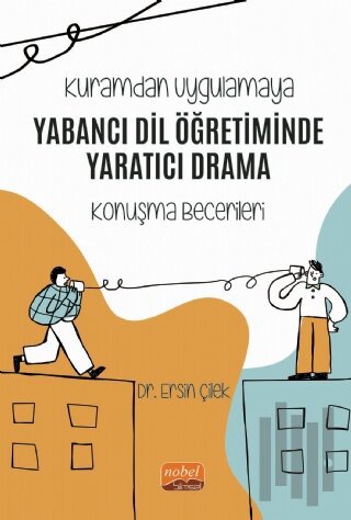 Kuramdan Uygulamaya Yabancı Dil Öğretiminde Yaratıcı Drama