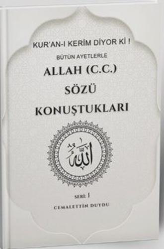 Kur'an-ı Kerim Diyor ki! Bütün Ayetlerle Allah Sözü Konuştukları Seri 1