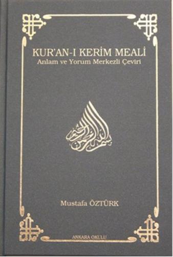 Kur'an-ı Kerim Meali Anlam ve Yorum Merkezli Çeviri (Orta Boy)