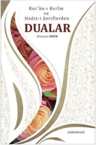 Kur'an-ı Kerim ve Hadis-i Şeriflerden Dualar