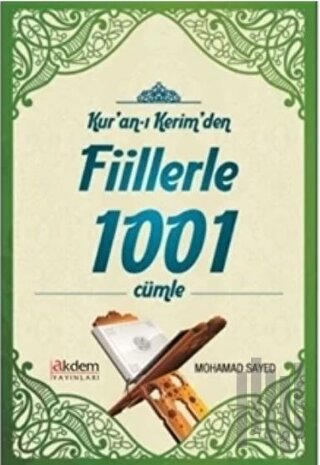 Kur'an-ı Kerim'den Fiillerle 1001 Cümle