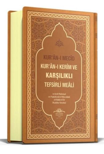 Kur'an-ı Mecid Ku'ran-ı Kerim ve Karşılıklı Tefsirli Meali (Ciltli)
