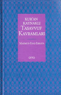 Kur'an Kaynaklı Tasavvuf Kavramları (Ciltli)