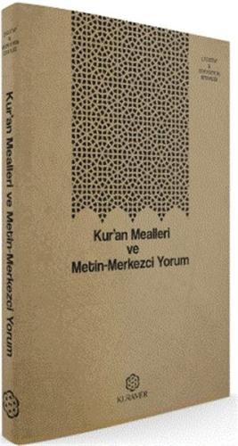 Kuran Mealleri ve Metin - Merkezci Yorum | Kitap Ambarı