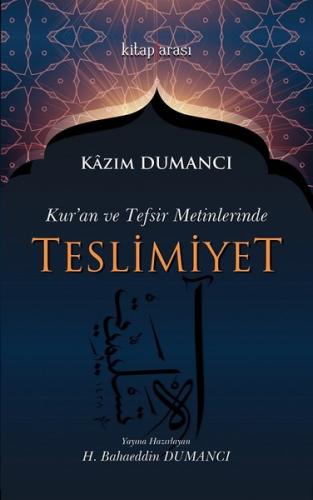 Kuran ve Tefsir Metinlerinde Teslimiyet