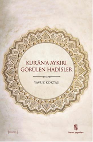 Kur'n'a Aykırı Görülen Hadisler