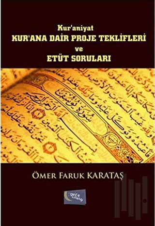 Kur'ana Dair Proje Teklifleri ve Etüt Soruları