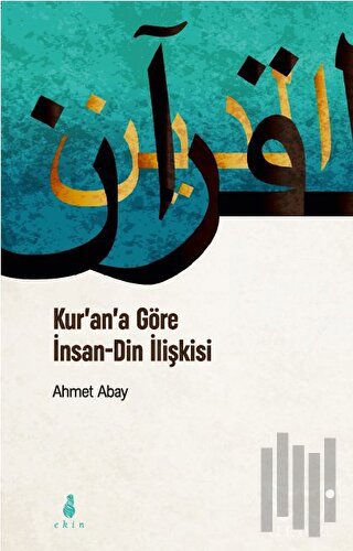 Kur'an'a Göre İnsan - Din İlişkisi