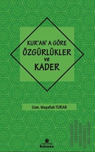 Kur'an'a Göre özgürlükler ve Kader