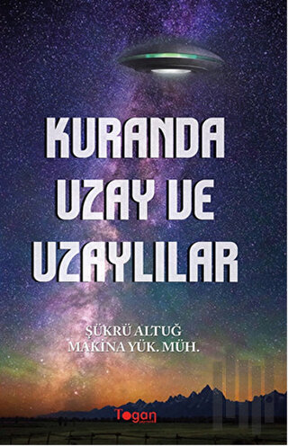 Kuranda Uzay ve Uzaylılar