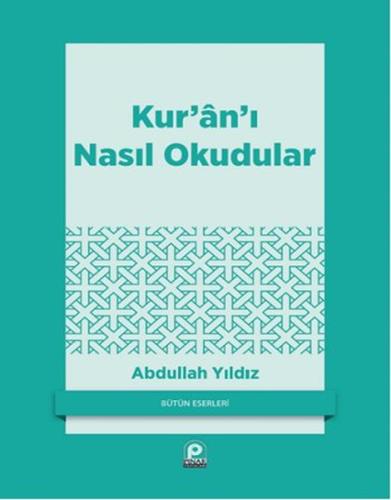 Kur'an'ı Nasıl Okudular?