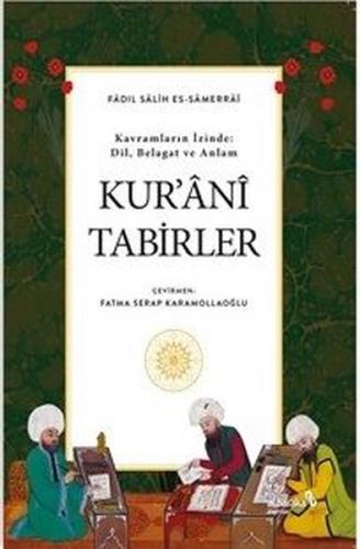 Kur'ani Tabirler - Kavramların İzinde: Dil Belagat ve Anlam